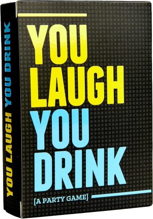 You Laugh, You Drink
